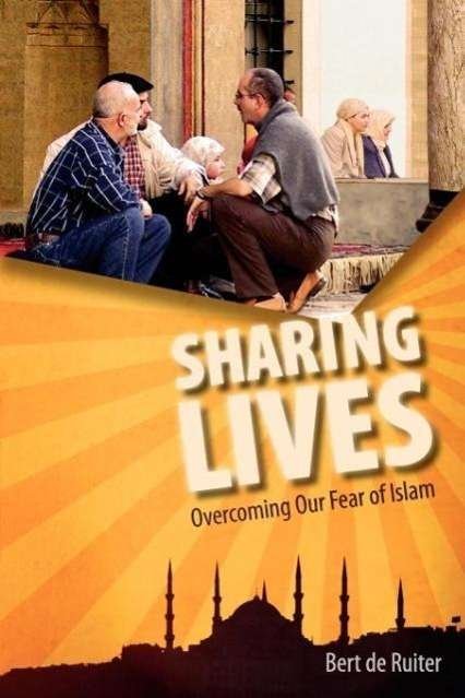 Cover for Bert De Ruiter · Sharing Lives: Overcoming Our Fear of Islam (Paperback Bog) (2010)