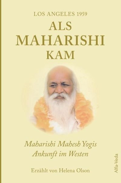 Als Maharishi kam - Los Angeles 1 - Olson - Books -  - 9783945004227 - December 2, 2018