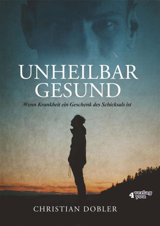 Cover for Dobler · Unheilbar Gesund (Buch)
