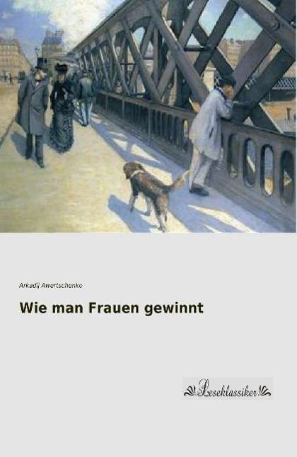 Cover for Awertschenko · Wie man Frauen gewinnt (Book)