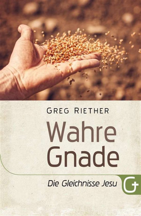 Cover for Riether · Wahre Gnade - Die Gleichnisse J (Bog)