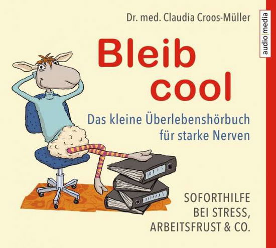 Cover for Dr. Claudia Croos-Müller · Bleib cool – Das kleine Überle (CD)