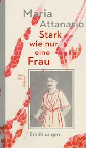 Cover for Maria Attanasio · Stark wie nur eine Frau (Hardcover Book) (2021)