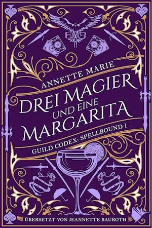 Drei Magier und eine Margarita - Annette Marie - Libros - Second Chances Verlag - 9783989060227 - 21 de marzo de 2024