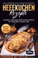 Hefekuchen Rezepte: Leckere & einfache Hefekuchen Rezepte mit Obst und Schokolade - Von Klassikern bis hin zu veganen Zimtschnecken - Inklusive DIY-Hefe-Anleitung - Jonas Timpe - Książki - edition JT - 9783989101227 - 29 kwietnia 2024