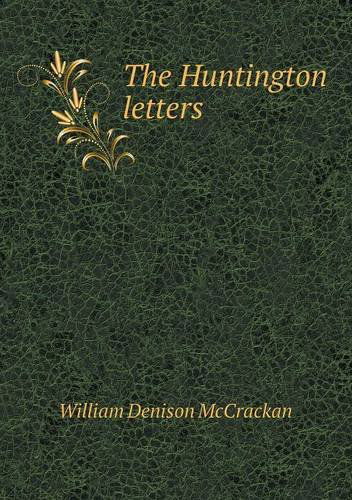 Cover for William Denison Mccrackan · The Huntington Letters (Paperback Book) (2013)