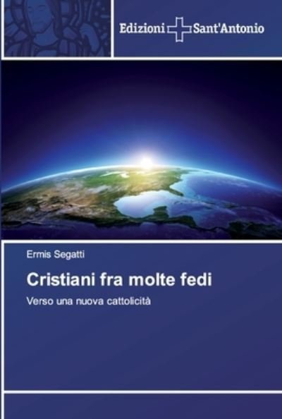 Cover for Segatti · Cristiani fra molte fedi (Bok) (2018)