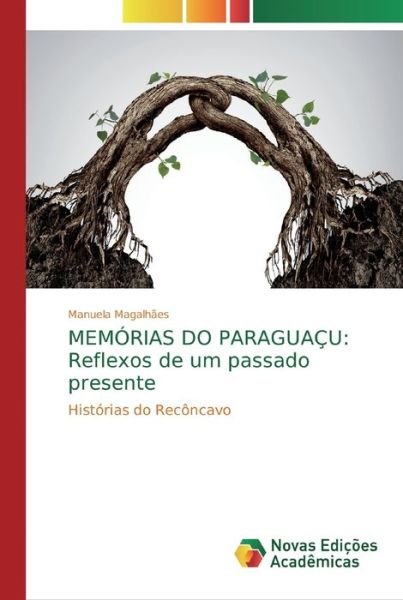 Cover for Magalhães · MEMÓRIAS DO PARAGUAÇU: Reflex (Bok) (2018)