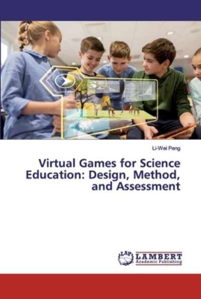 Cover for Peng · Virtual Games for Science Educatio (Buch) (2019)