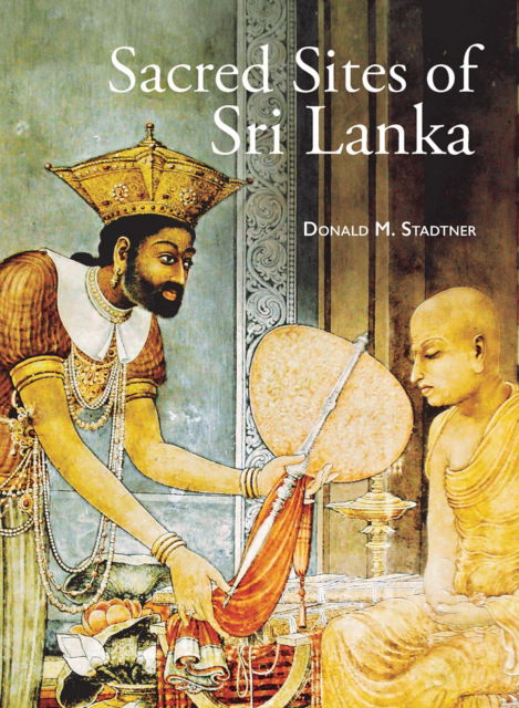 Cover for Donald M. Stadtner · Sacred Sites of Sri Lanka (Paperback Book) (2025)