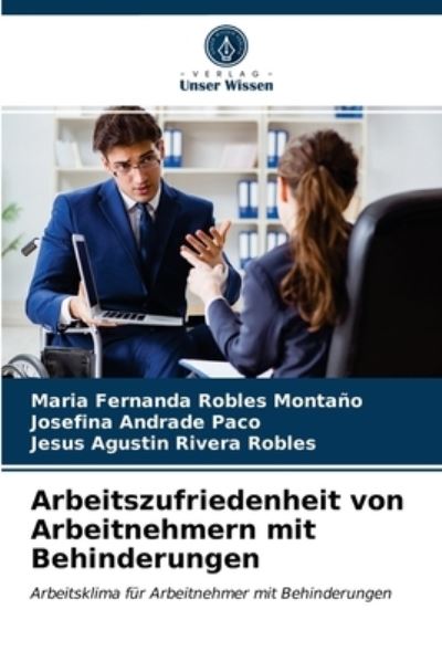 Cover for Maria Fernanda Robles Montano · Arbeitszufriedenheit von Arbeitnehmern mit Behinderungen (Paperback Book) (2021)