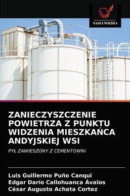 Cover for Luis Guillermo Puño Canqui · Zanieczyszczenie Powietrza Z Punktu Widzenia Mieszka?ca Andyjskiej WSI (Paperback Book) (2021)