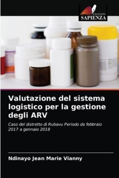 Cover for Ndinayo Jean Marie Vianny · Valutazione del sistema logistico per la gestione degli ARV (Paperback Bog) (2021)