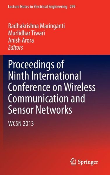 Cover for Radhakrishna Maringanti · Proceedings of Ninth International Conference on Wireless Communication and Sensor Networks: WCSN 2013 - Lecture Notes in Electrical Engineering (Hardcover Book) (2014)