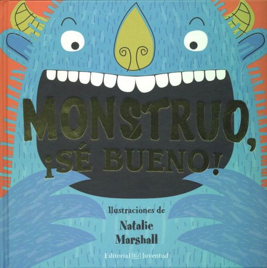 Cover for Harriet Ziefert · Monstruo, ¡sé Bueno! (Hardcover Book) [Spanish, 1ª Ed., 1ª Imp. edition] (2014)