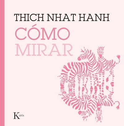 Cover for Thich Nhat Hanh · Cómo mirar (Taschenbuch) (2020)