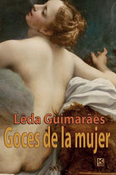 Cover for Leda Guimarães · Goces De La Mujer (Taschenbuch) [Spanish edition] (2014)