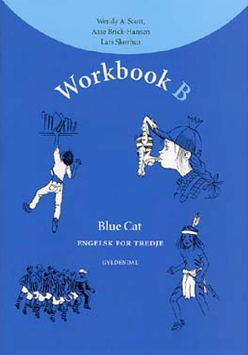 Cover for Wendy A. Scott; Lars Skovhus; Aase Brick-Hansen · Blue Cat. 3. klasse: Workbook B (Sewn Spine Book) [1º edição] (2004)
