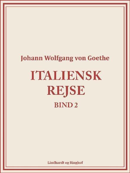 Cover for Johann Wolfgang von Goethe · Italiensk rejse bind 2 (Sewn Spine Book) [1e uitgave] (2017)
