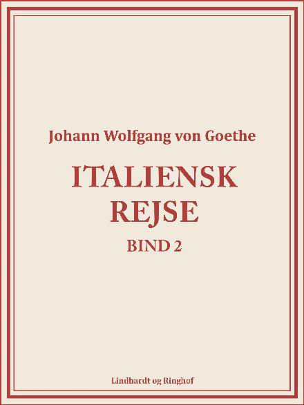 Cover for Johann Wolfgang von Goethe · Italiensk rejse bind 2 (Sewn Spine Book) [1st edition] (2017)