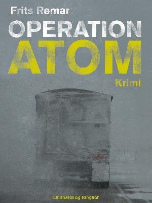 Cover for Frits Remar · Lars Nord: Operation Atom (Sewn Spine Book) [1st edition] (2018)