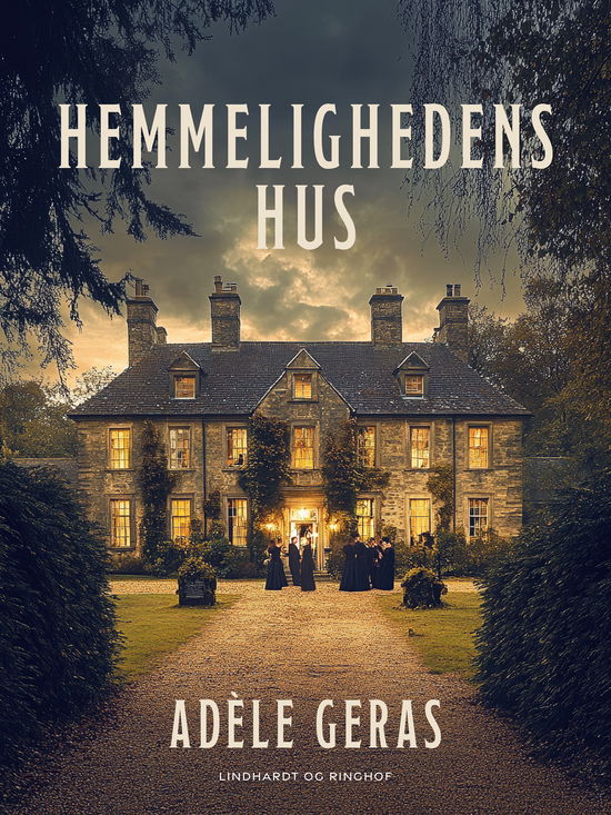 Cover for Adèle Geras · Hemmelighedens hus (Sewn Spine Book) [1. wydanie] (2024)