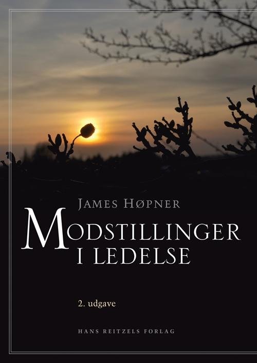 Cover for James Høpner · Modstillinger i ledelse (Sewn Spine Book) [2e uitgave] (2017)
