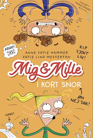 Cover for Anne Sofie Hammer &amp; Sofie Lind Mesterton · Mig &amp; Mille: Mig &amp; Mille - I kort snor (Hæftet bog) [1. udgave] (2022)