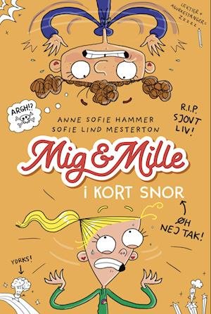 Cover for Anne Sofie Hammer &amp; Sofie Lind Mesterton · Mig &amp; Mille: Mig &amp; Mille - I kort snor (Sewn Spine Book) [1st edition] (2022)