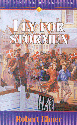 Cover for Robert Elmer · De unge frihedskæmpere: I ly for stormen (Book) [1. wydanie] (2001)