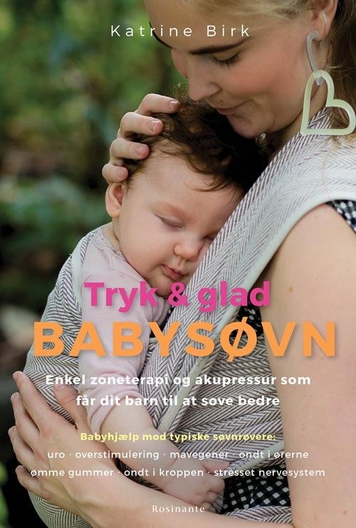Cover for Katrine Birk · Tryk og glad babysøvn (Poketbok) [1:a utgåva] (2017)
