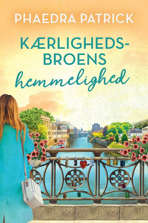 Cover for Phaedra Patrick · Kærlighedsbroens hemmelighed (Heftet bok) [1. utgave] (2022)