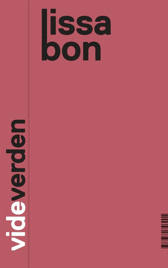 Cover for Mia Degner, Jens Lysdal, Niels Christian Frederiksen, Bjarne Mouridsen, Dan Ringgaard, Eva Henningsen, Henrik Wivel, Jørn Ørnstrup, Kurt Hollesen, Søren Markers, Morten Gliemann, Karen Fastrup · Vide Verden: Lissabon (Hæftet bog) [1. udgave] (2016)