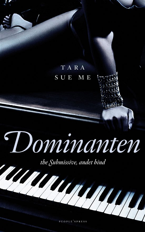Cover for Tara Sue Me · The Submissive: Dominanten (Sewn Spine Book) [1.º edición] (2014)