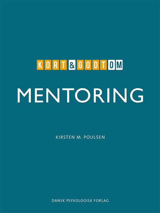 Cover for Kirsten M. Poulsen · Kort &amp; godt: Kort &amp; godt om MENTORING (Sewn Spine Book) [1º edição] (2023)