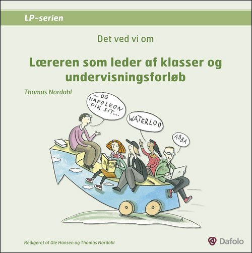Cover for Thomas Nordahl · LP-serien: Det ved vi om læreren som leder af klasser og undervisningsforløb (Paperback Book) [1. Painos] (2011)