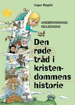 Cover for Den røde tråd i Kristendommens historie - Undervisningsvejledning (Spiral Book) [1. wydanie] [Spiralryg] (2013)