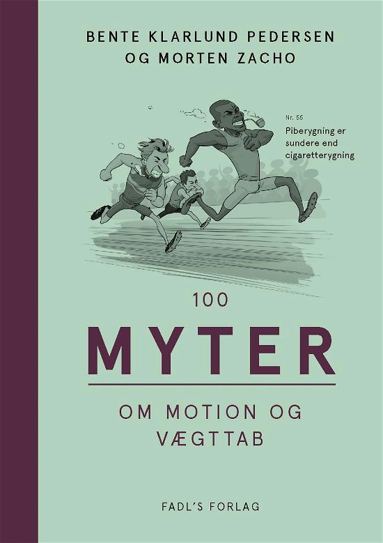 Cover for Bente Klarlund Pedersen og Morten Zacho · 100 myter: 100 myter om motion og vægttab (Hardcover bog) [1. udgave] (2016)