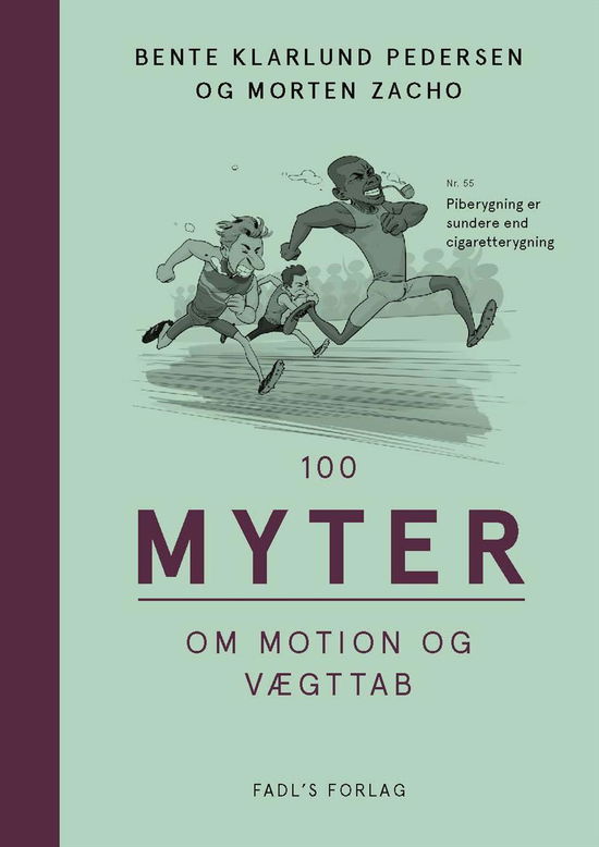 Cover for Bente Klarlund Pedersen og Morten Zacho · 100 myter: 100 myter om motion og vægttab (Innbunden bok) [1. utgave] (2016)