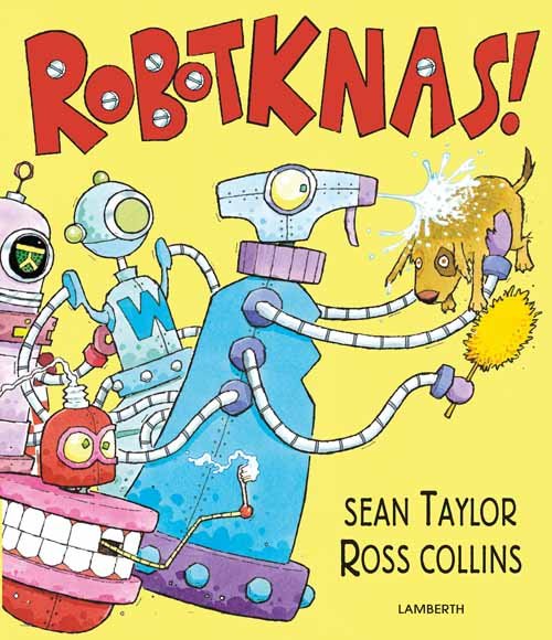 Cover for Sean Taylor · Robotknas (Indbundet Bog) [1. udgave] [Indbundet] (2013)