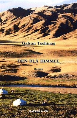 Cover for Galsan Tschinag · Nye romaner: Den blå himmel (Sewn Spine Book) [size S] [1er édition] (2003)