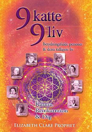 Cover for Elizabeth Clare Prophet · 9 Katte &amp; 9 Liv - Betydningfulde personer &amp; deres tidligere liv (Pocketbok) [1:a utgåva] (2022)