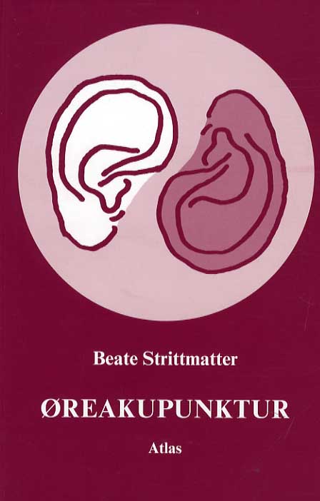 Øreakupunktur - Beate Strittmatter - Books - Klitrose - 9788792041227 - August 15, 2015