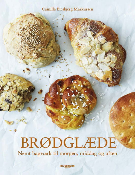 Cover for Camilla Biesbjerg Markussen · Brødglæde (Indbundet Bog) [1. udgave] (2023)