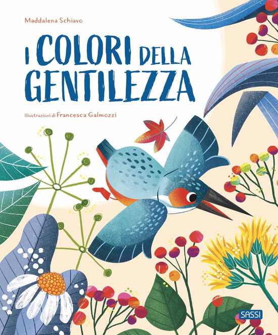 Cover for Maddalena Schiavo · I Colori Della Gentilezza. Ediz. A Colori (Book)