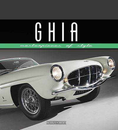 Cover for Ghia: Masterpieces of Style - Masterpieces of Style (Hardcover Book) (2022)