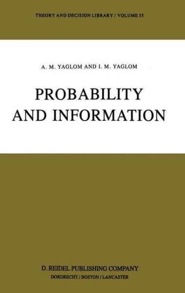 A.M. Yaglom · Probability and Information - Theory and Decision Library (Innbunden bok) [1983 edition] (1983)