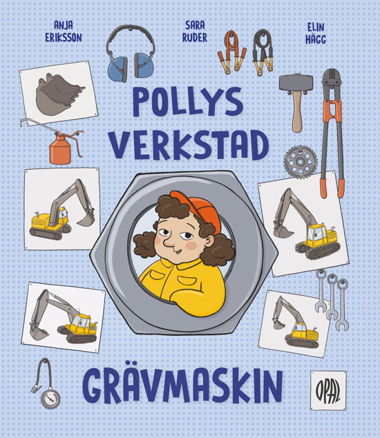 Pollys verkstad - Grävmaskin - Anja Eriksson - Książki - Opal - 9789172268227 - 2 września 2024