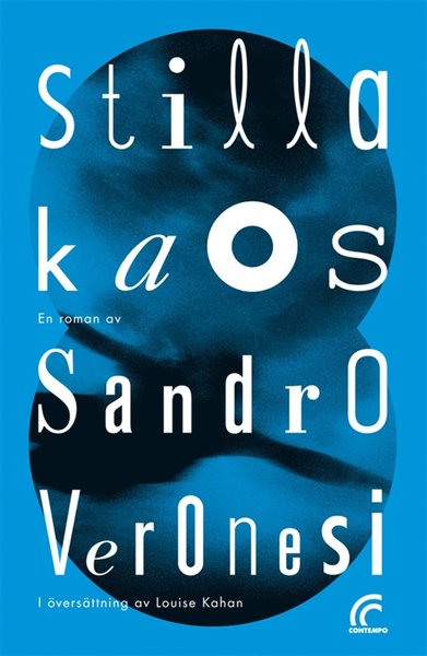 Cover for Sandro Veronesi · Stilla kaos (ePUB) (2013)