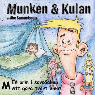 Cover for Åke Samuelsson · Munken &amp; Kulan M, En orm i sovsäcken ; Att göra tvärt emot (CD) (2002)